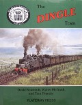 The Dingle Train  by ROWLANDS, David; McGRATH, Walter & FRANCIS, Tom 